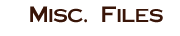 Misc. Files